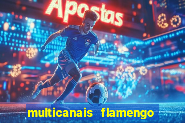 multicanais flamengo x bolivar